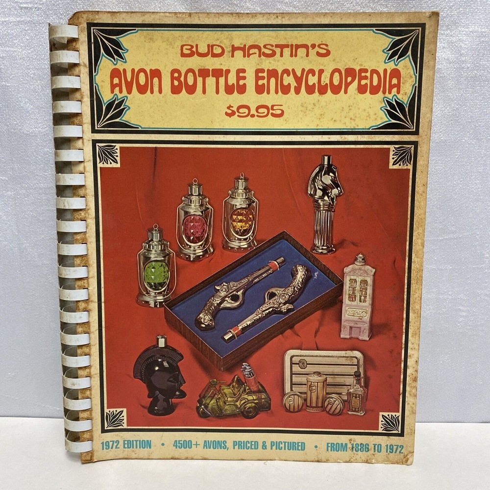 Bud‎ Hastin's Avon Bottle Encyclopedia 1972 edition from 1886 to 1972